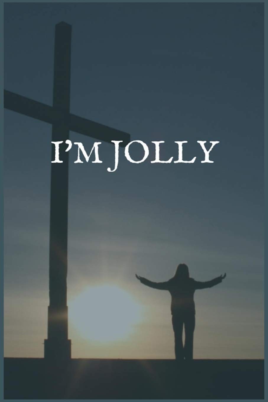 I'm Jolly: Your Private and Confidential Journaling Notebook for Analgesic Medication Dependency and Recovery Self-help