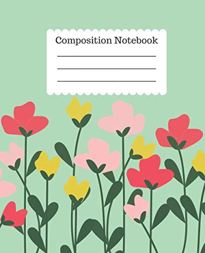 Composition notebook: Flower Wide Ruled Notebook Lined School Journal | 100 Pages | 7.5 x 9.25" | Children Kids Girls Teens Women | Flower (Wide Ruled School Composition Books) Learning & Reference