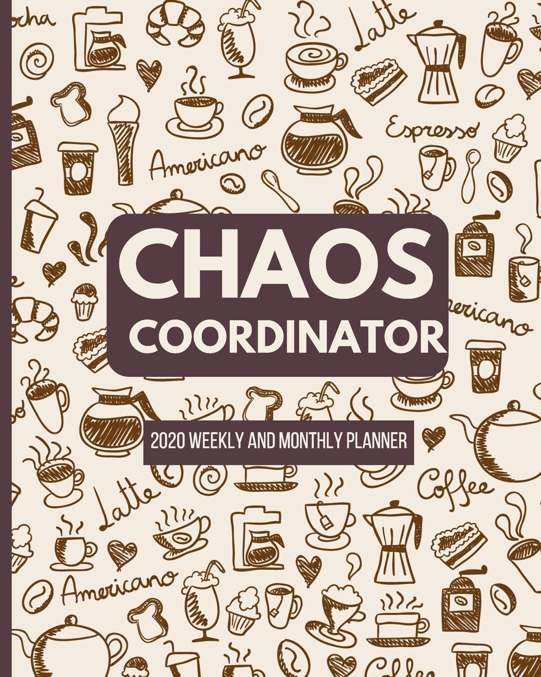 Chaos Coordinator: 2020 Weekly and Monthly Planner | Special Needs Mom Planner | Busy Mom Planner and Gifts | Inspirational Quotes | January - December 2020 Planner | Coffee Parents & Children