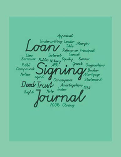 Loan Signing Journal: 8.5x11 size Notary Public Journal for Loan Signing Agents and Logging Notarial Acts Teal Business, Finance & Career