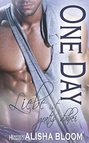 One Day - Liebe ist gratis dabei: Heartbeat Romance Contemporary literature