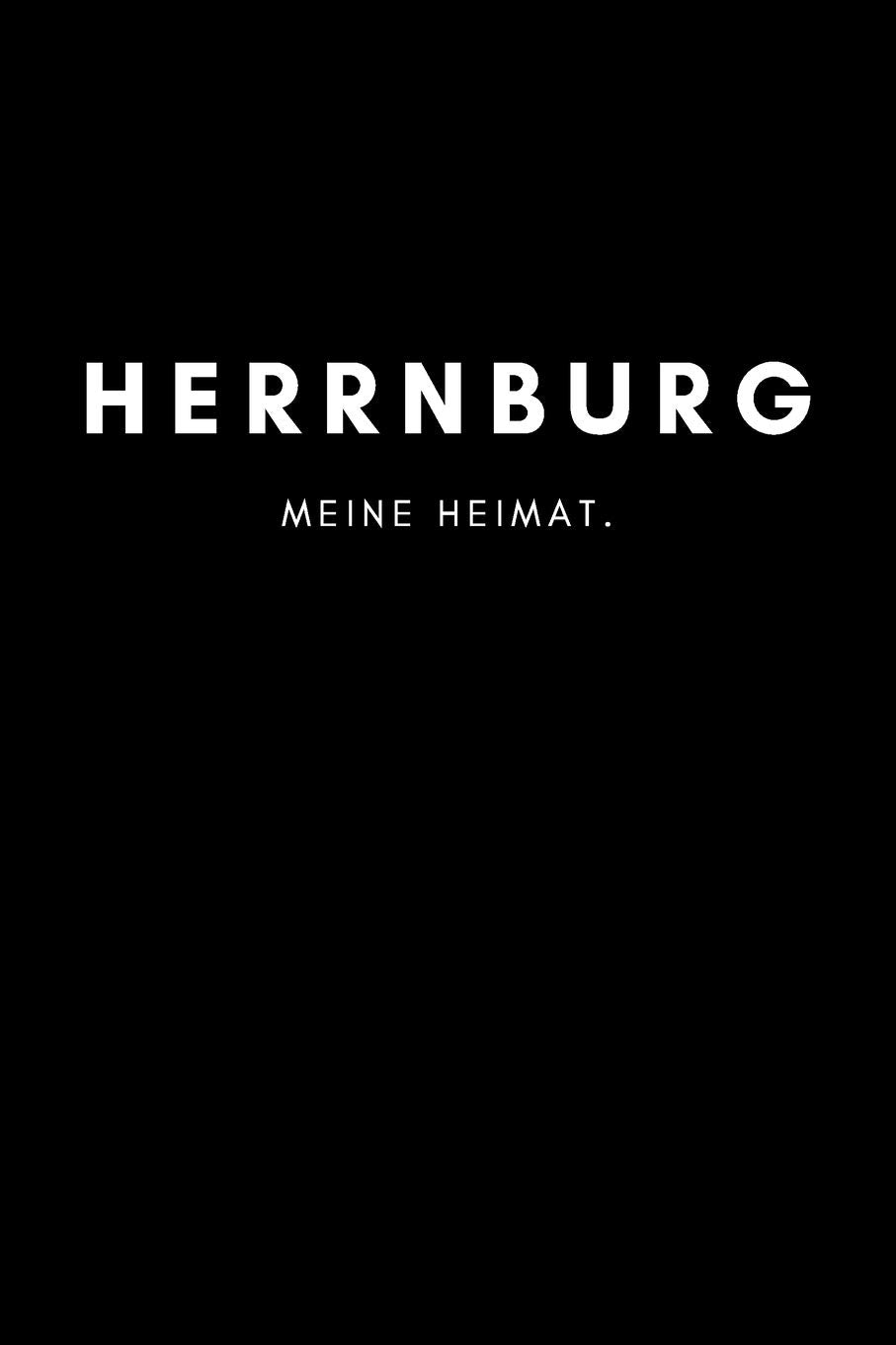 Herrnburg: Notizbuch, Notizblock, Notebook | Liniert, Linien, Lined | DIN A5 (6x9 Zoll), 120 Seiten | Notizen, Termine, Planer, Tagebuch, Organisation | Deine Stadt, Dorf, Region, Liebe und Heimat Books