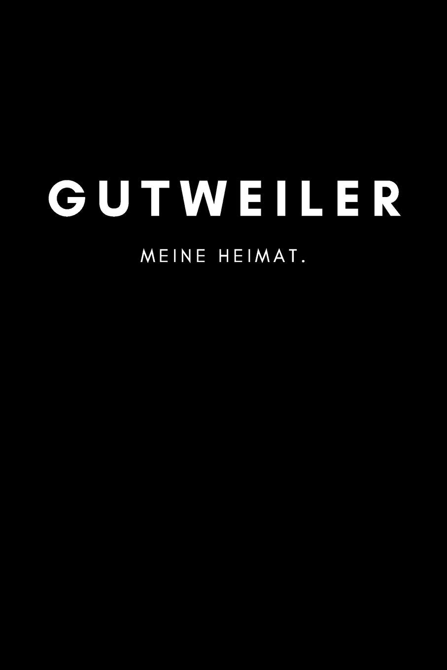 Gutweiler: Notizbuch, Notizblock, Notebook | Liniert, Linien, Lined | DIN A5 (6x9 Zoll), 120 Seiten | Notizen, Termine, Planer, Tagebuch, Organisation | Deine Stadt, Dorf, Region, Liebe und Heimat Books