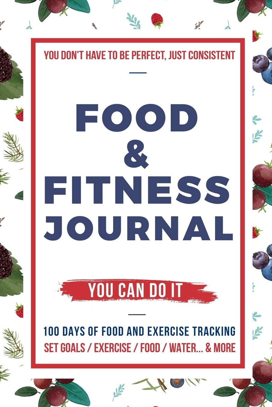 Food and Fitness Journal: Daily Food and Exercise Journal , 100 Days Meal and Activity Log Tracker to Help You Become a Better You book