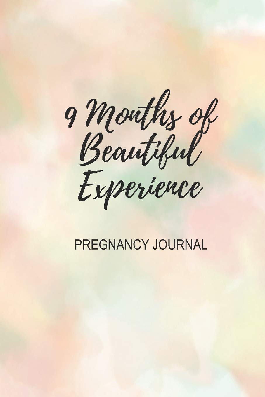 9 Months of Beautiful Experience - Pregnancy Journal-colored: My Pregnancy Journal From 1st to 3rd Trimester Parents & Children