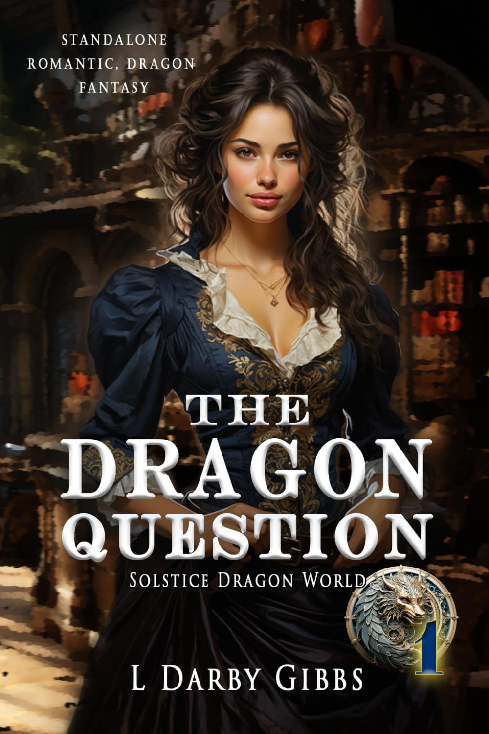The Dragon Question (Solstice Dragon World, Band 1) Fairy Tales & Legends