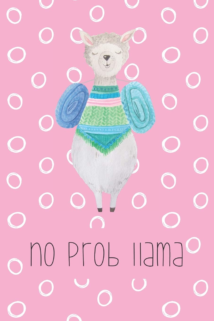 No prob llama: Funny Notebook | Journal | Diary for Llama Lovers or Lovers of Puns, with 100 lined pages to write in book