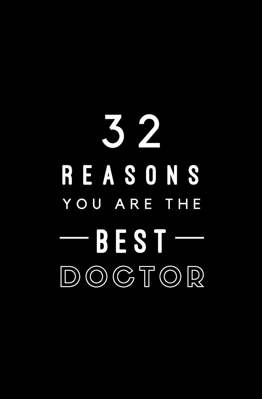 32 Reasons You Are The Best Doctor: Fill In Prompted Memory Book Medicine