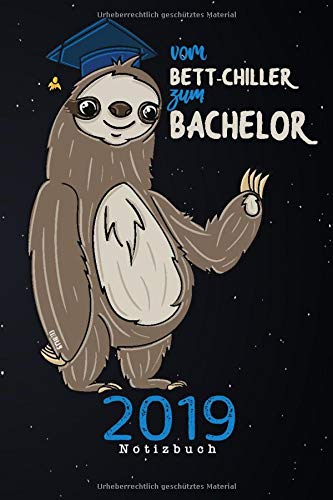 Vom Bettchiller zum Bachelor 2019 Notizbuch: Notizbuch für Bachelor 2019 Absolventen | Notizblock Geschenk Idee zum Bachelor-Abschluss | 110 Seiten Journal | Liniert, Kladde im A5 Format Books