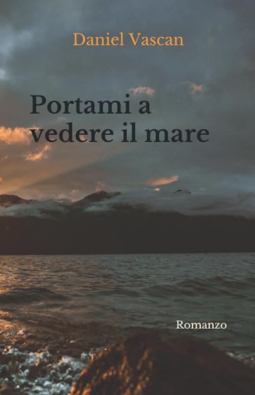 Portami a vedere il mare: Romanzo Contemporary literature