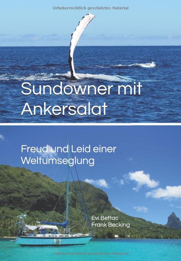 Sundowner mit Ankersalat: Freud und Leid einer Weltumseglung Contemporary literature