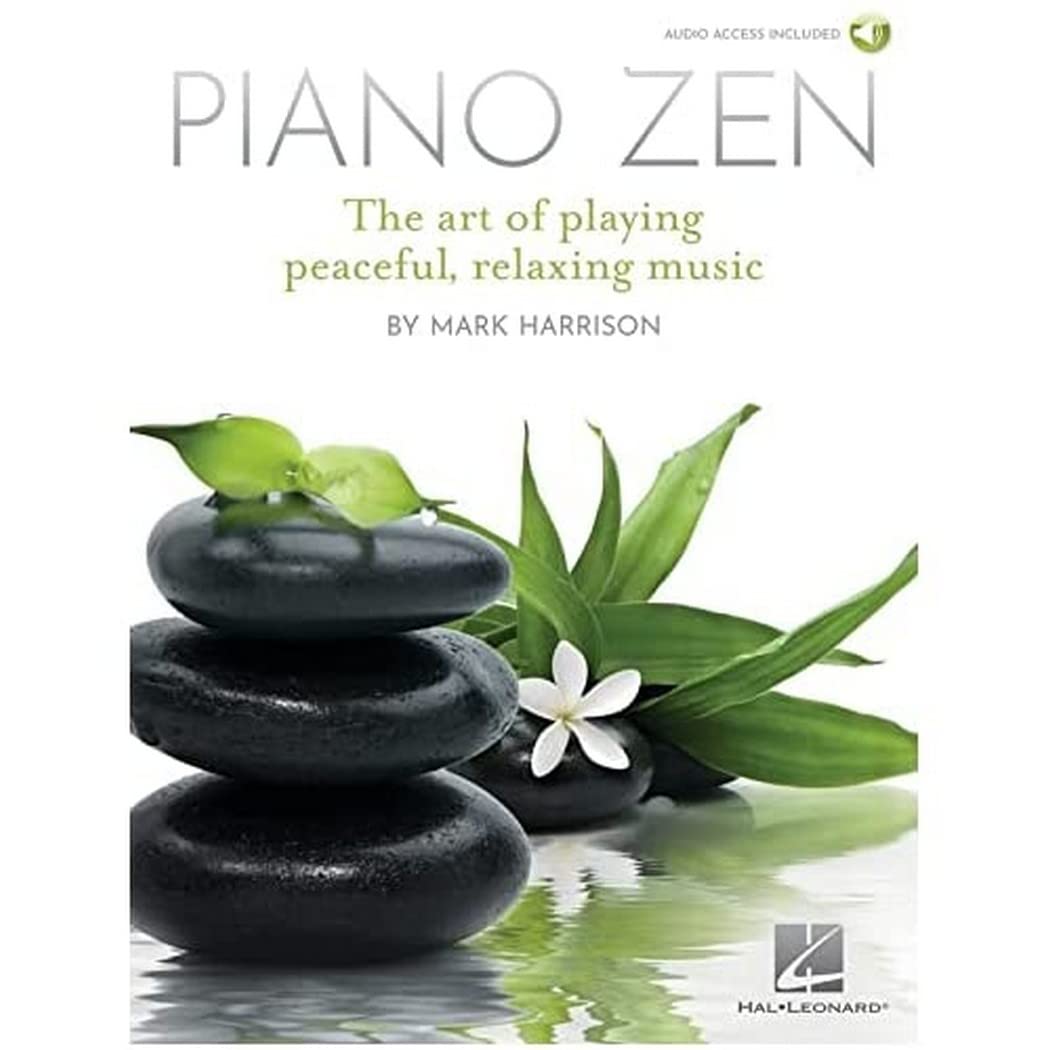 Piano Zen - The Art of Playing Peaceful, Relaxing Music Sheet Music