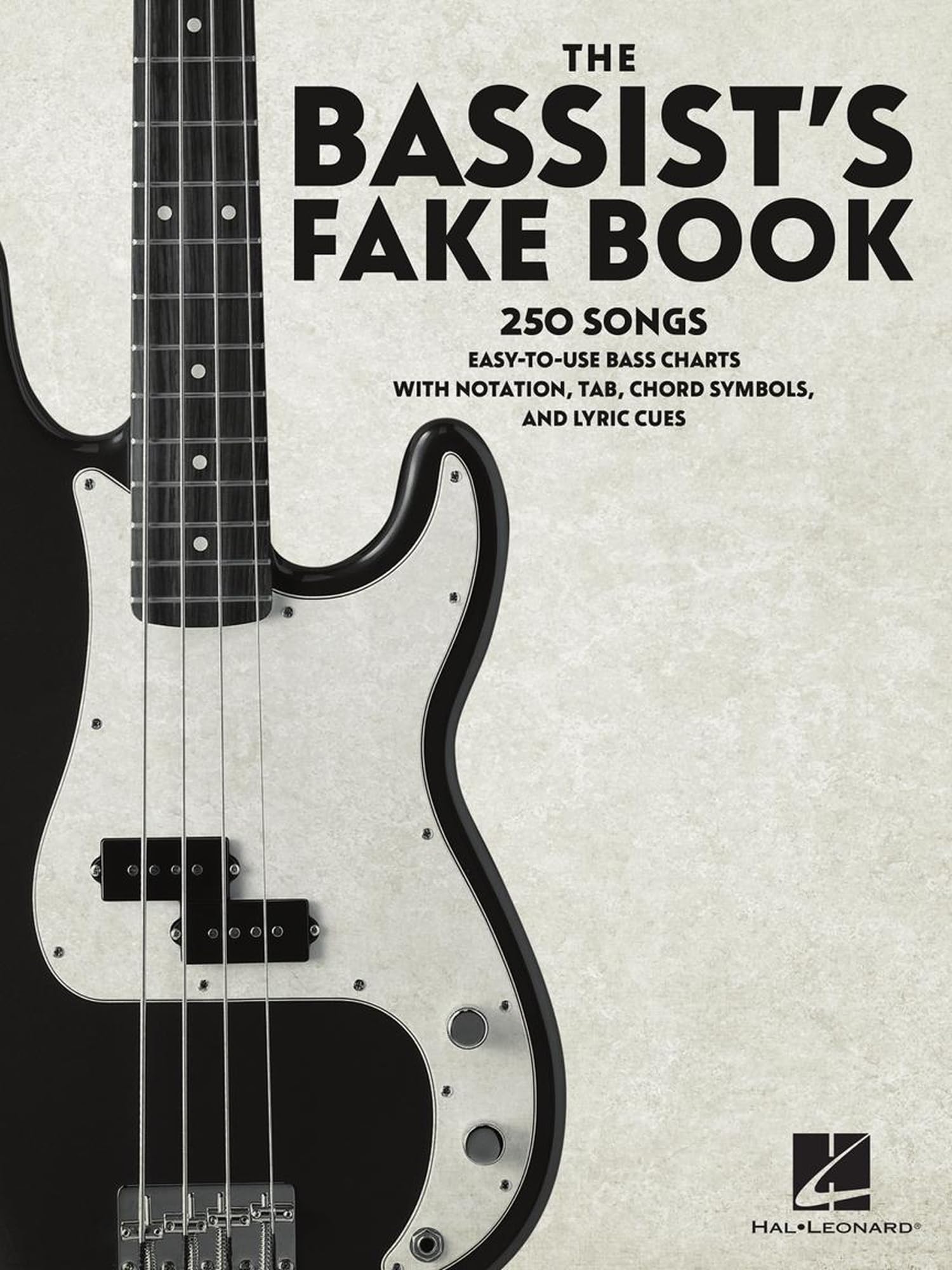 The Bassist's Fake Book: 250 Songs in Easy-To-Use Bass Charts with Notation, Tab, Chord Symbols, and Lyric Cues Sheet Music