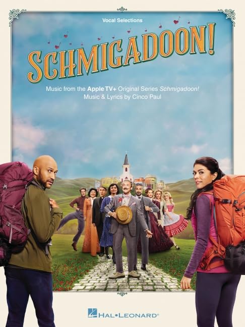 Schmigadoon: Music from the Apple Tv+; Original Series Schmigadoon: Vocal Selections Sheet Music