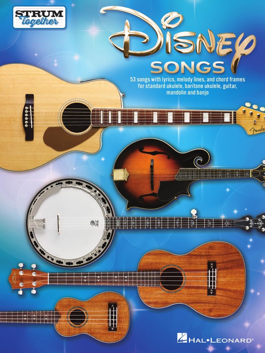 Disney Songs - Strum Together. Other Plucked Strings.: Strum Together Songbook for Any Mix of Standard Ukulele, Baritone Ukulele, Guitar, Mandolin, and Banjo Sheet Music