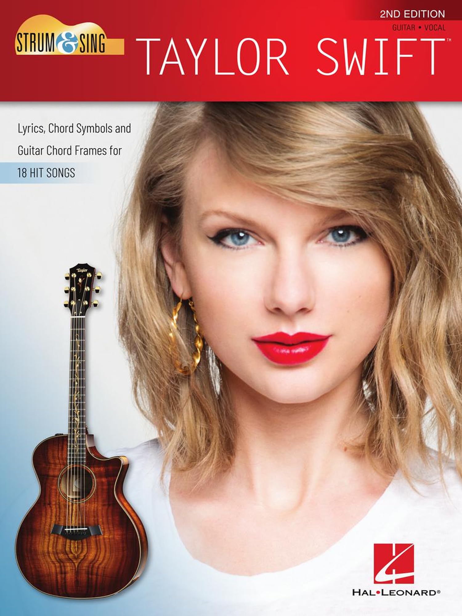 Strum & Sing Taylor Swift - 2nd Edition. Melodie, Text, Akkorde.: Lyrics, Chord Symbols and Guitar Chord Frames for 18 Hit Songs Sheet Music