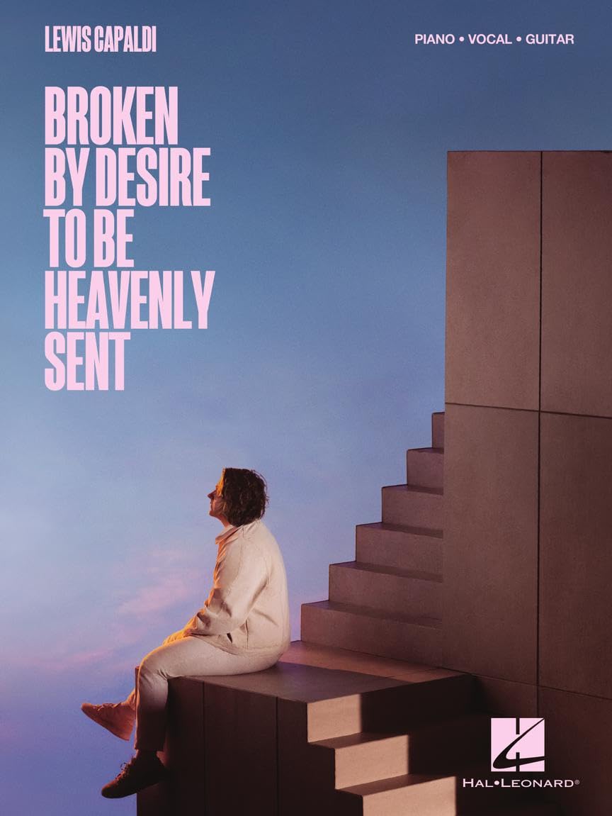 Broken by Desire to Be Heavenly Sent: Piano / Vocal / Guitar (Lewis Capaldi) book