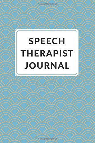 Speech Therapist Journal: Speech Therapist Notebook, SLP Gifts, Best Speech Therapist, Floral SLP Gift For Notes Ruled Notebook Journal Medicine