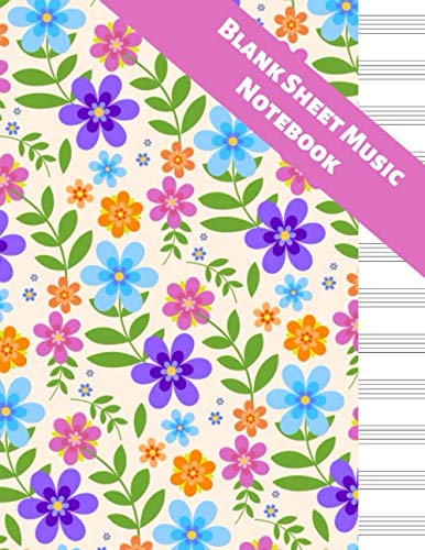 Blank Sheet Music Notebook: Manuscript Paper for Songwriters Arts & Music