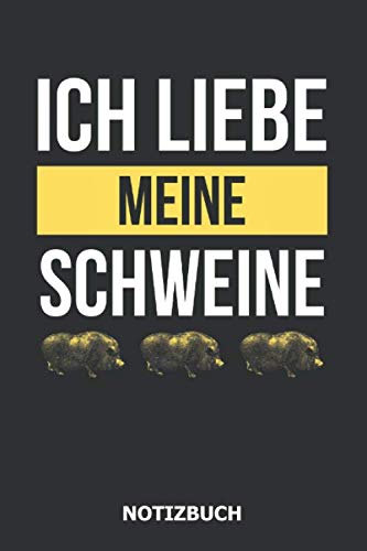 Notizbuch Ich Liebe Meine Schweine: Hängebauchschwein I Minischwein I Microschwein I Schweine Büchlein I Mini-Schweine halten I Schweinchen I Perfekt ... Halten und Züchten, Band 1) Pets