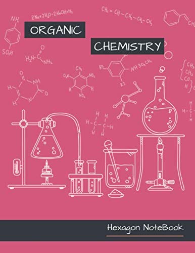 Organic Chemistry Notebook Hexagon: Honeysucle Pink Cover Small Hexagons 1/4 inch, 8.5 x 11 Inches Hexagonal Graph Paper Notebooks, 100 Pages - Lab ... Organic Chemistry and Biochemistry Journal. book