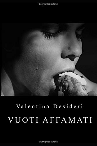 VUOTI AFFAMATI: Una storia vera book