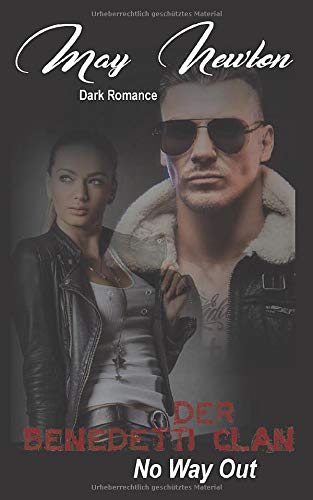 Der Benedetti Clan: No Way Out (Benedetti Serie, Band 3) Detective & CSI