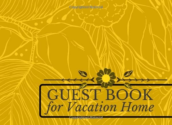 Guest Book for Vacation Home: Classic Reservations Organizer Logbook for Beach and B&B Visitors, Vacation and Holiday House Booking Record and ... Holiday Guest Management 8.25”x6” 120 Pages. book