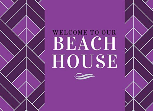 Welcome to Our Beach House: Classic Reservations Organizer Logbook for Beach and B&B Visitors, Vacation and Holiday House Booking Record and Memories ... 120 Pages. (Beach Guest Books, Band 48) Travel Guides