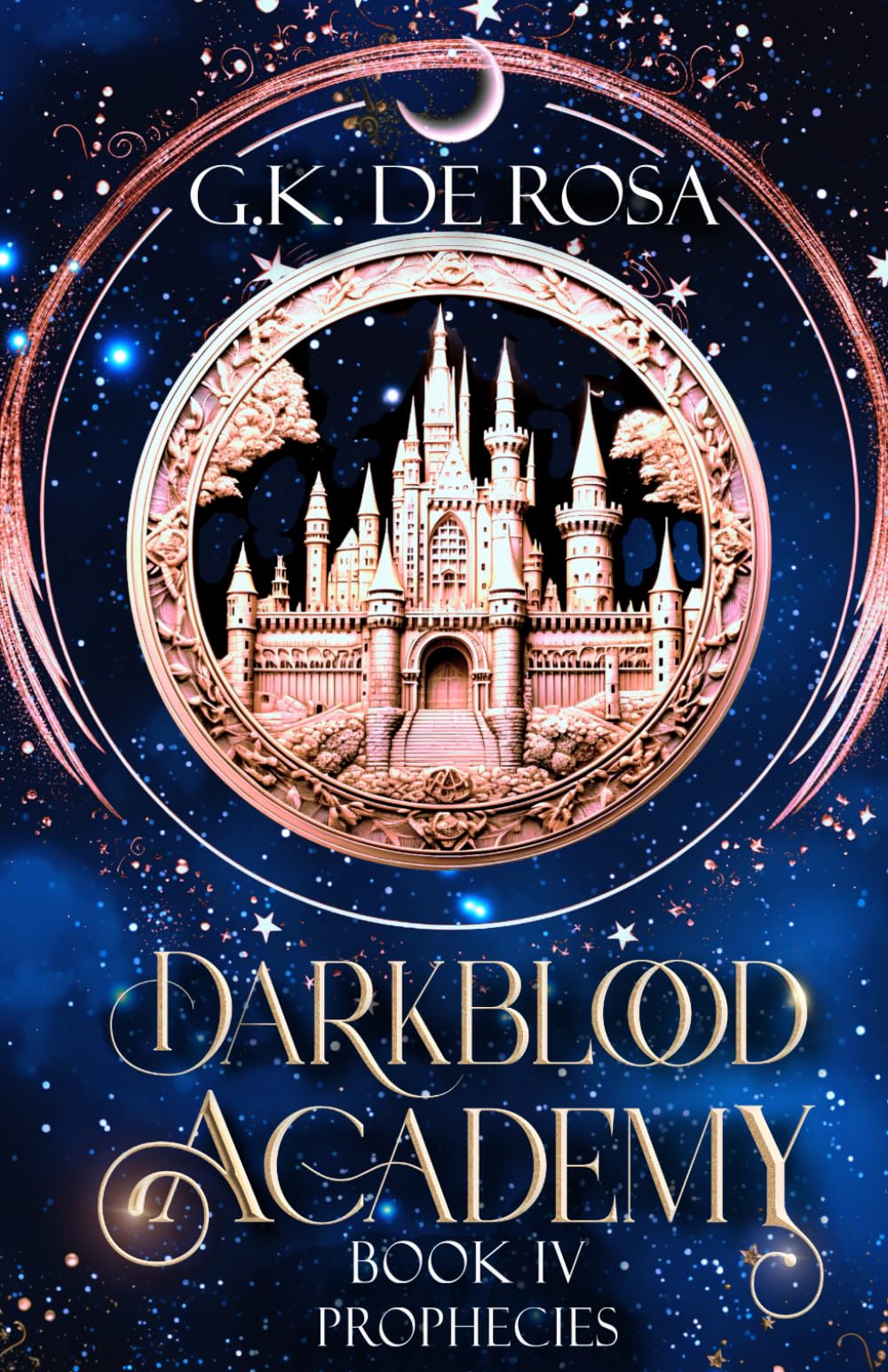 Darkblood Academy: Book Four: Prophecies (A Supernatural Academy Series, Band 4) Novels & Short Stories