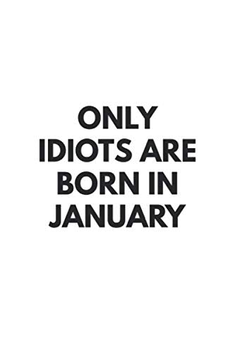 Only Idiots: Lined Journal or Notebook 6x9 inches with 120 Books