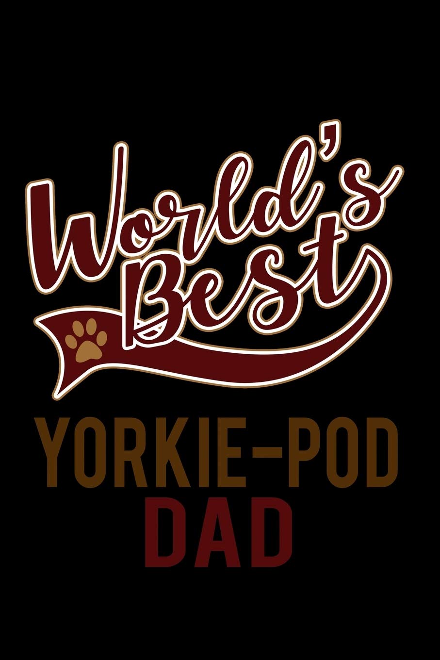 World's Best Yourki-Poo Dad: 110 Game Sheets - 660 Tic-Tac-Toe Blank Games | Soft Cover Book For Kids For Traveling & Summer Vacations | Mini Game | ... X 22.86 Cm | Single Player | Funny Great Gift Books