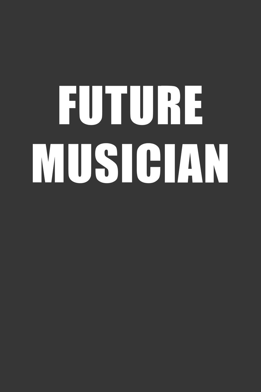 Future Musician Notebook: Lined Journal, 120 Pages, 6 x 9, Affordable Gift For Student, Future Dream Job Journal Matte Finish Essays & Short Stories