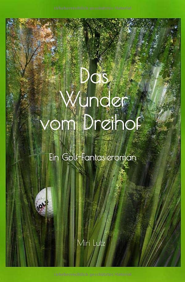Das Wunder vom Dreihof: Ein Golf- Fantasieroman Fantasy & Sci-Fi