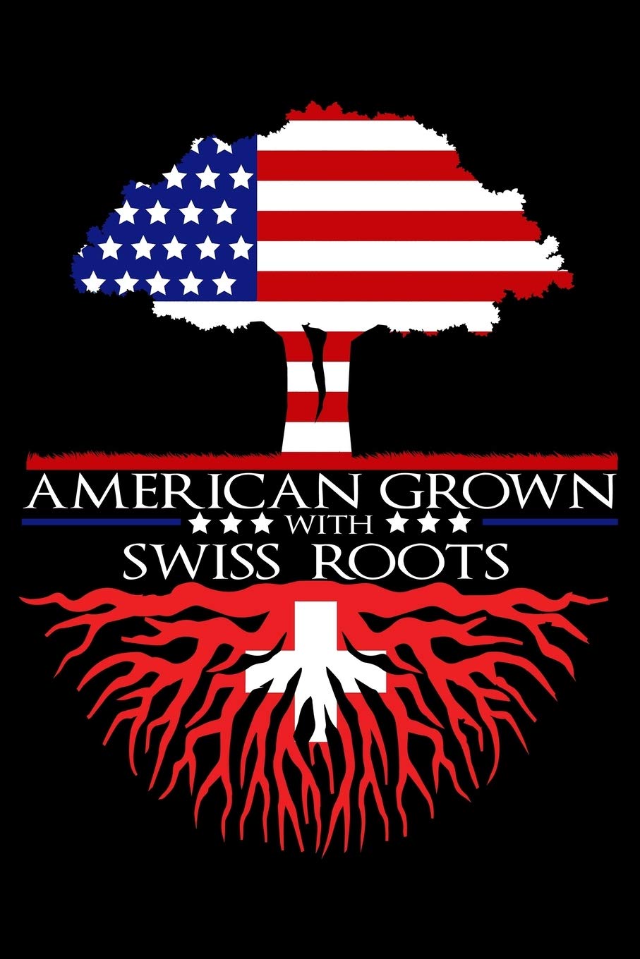 Journal: Swiss Roots American Grown US Switzerland European Ancestors Black Lined Notebook Writing Diary - 120 Pages 6 x 9 Film, Art & Culture