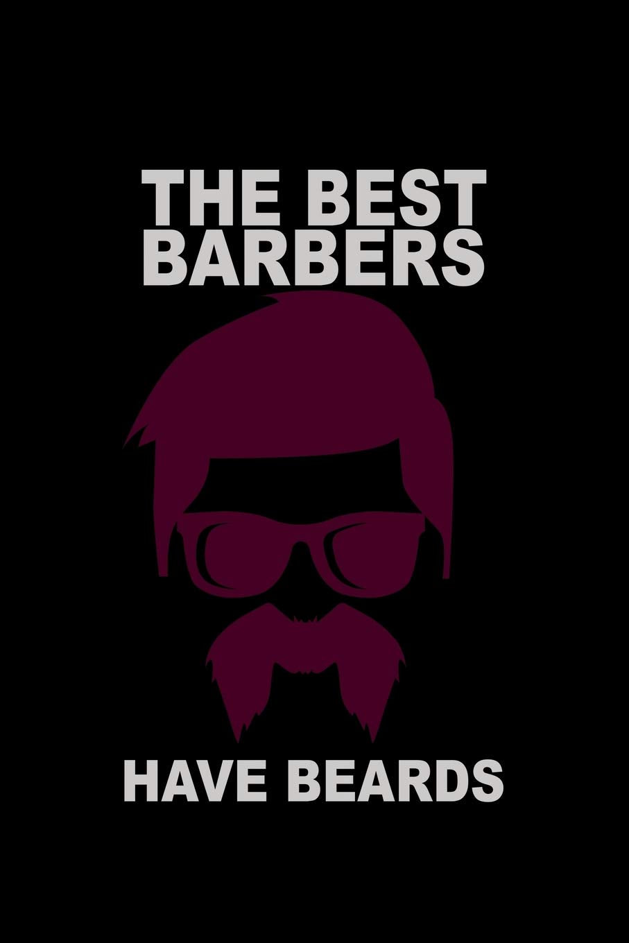 The Best Barbers Have Beards: 110 Game Sheets - 660 Tic-Tac-Toe Blank Games | Soft Cover Book For Kids For Traveling & Summer Vacations | Mini Game | ... X 22.86 Cm | Single Player | Funny Great Gift Books