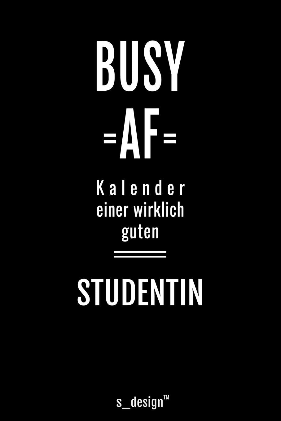 Kalender für Studenten / Studentin: Immerwährender Kalender / 365 Tage Tagebuch / Journal für Notizen, Planung / Planungen / Planer, Erinnerungen, Sprüche Foreign Languages ​​& Dictionaries
