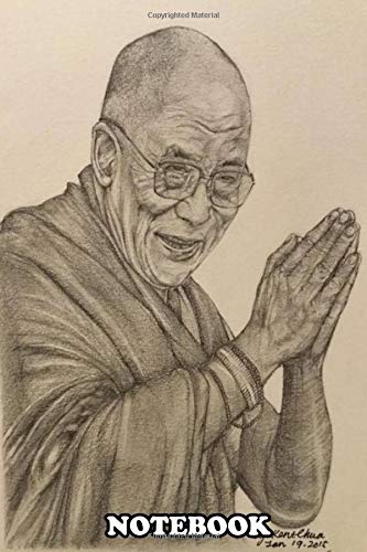 Notebook: The 14th Dalai Lama Of Tibet Tenzin Gyatso When You Pr , Journal for Writing, College Ruled Size 6" x 9", 110 Pages Books