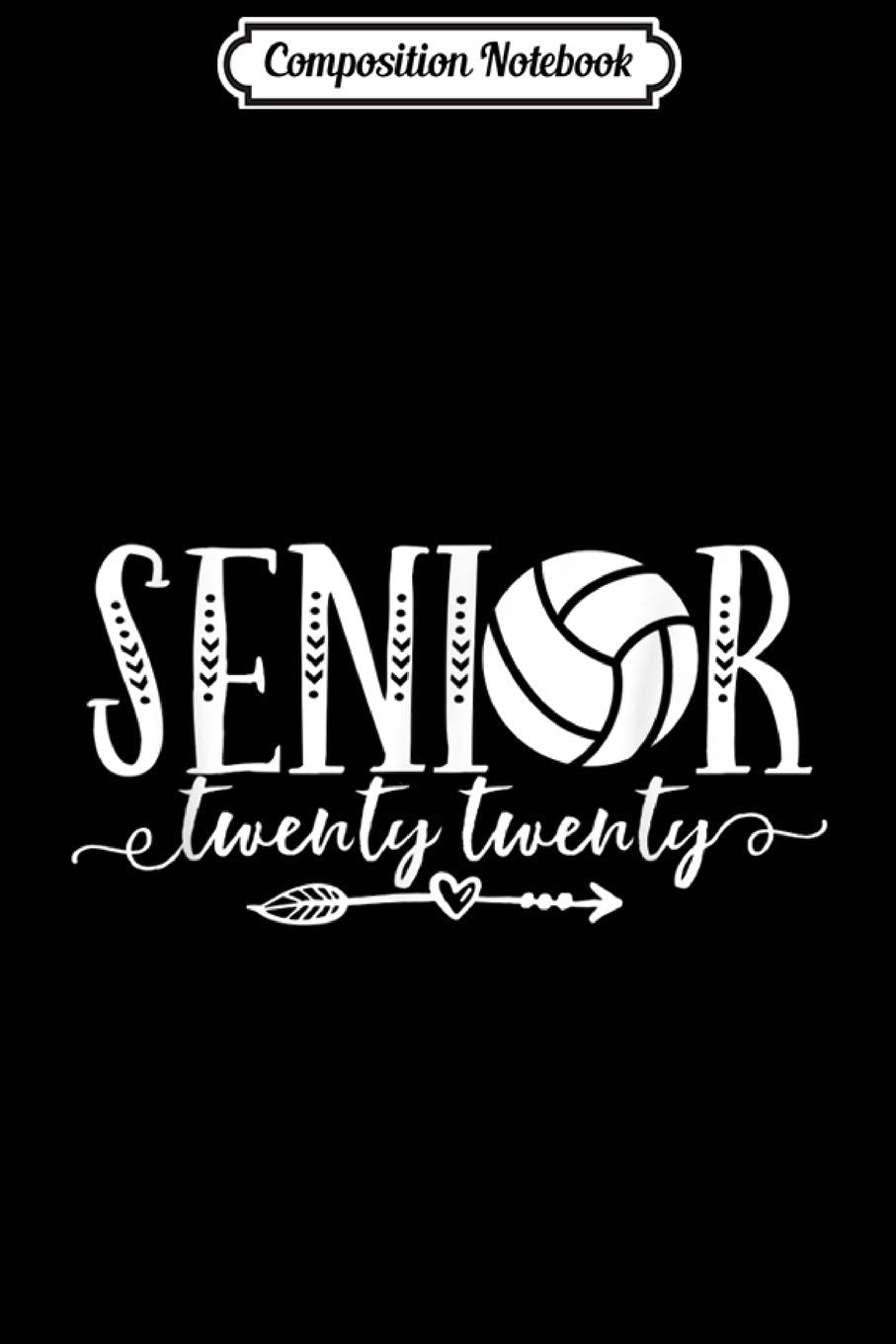 Composition Notebook: Cute Senior Class of 2020 Twenty Twenty Volleyball Graduate Journal/Notebook Blank Lined Ruled 6x9 100 Pages Manga