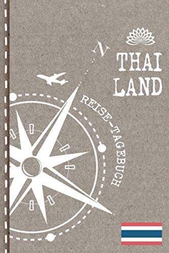 Thailand Reisetagebuch: Reise Tagebuch zum Selberschreiben, ca. A5 - Journal Dotted Punkteraster, Bucket List für Urlaub, Ferien Trip, Auslandsjahr, Auswanderer - Notizbuch Dot Grid punktiert DIY Travel Books