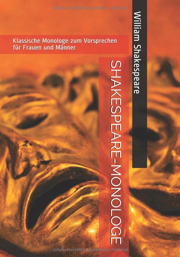SHAKESPEARE-MONOLOGE: Klassische Monologe zum Vorsprechen für Frauen und Männer Film, Art & Culture