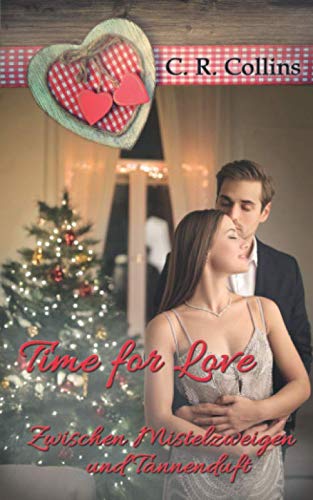 Time for Love - Zwischen Mistelzweigen und Tannenduft Contemporary literature