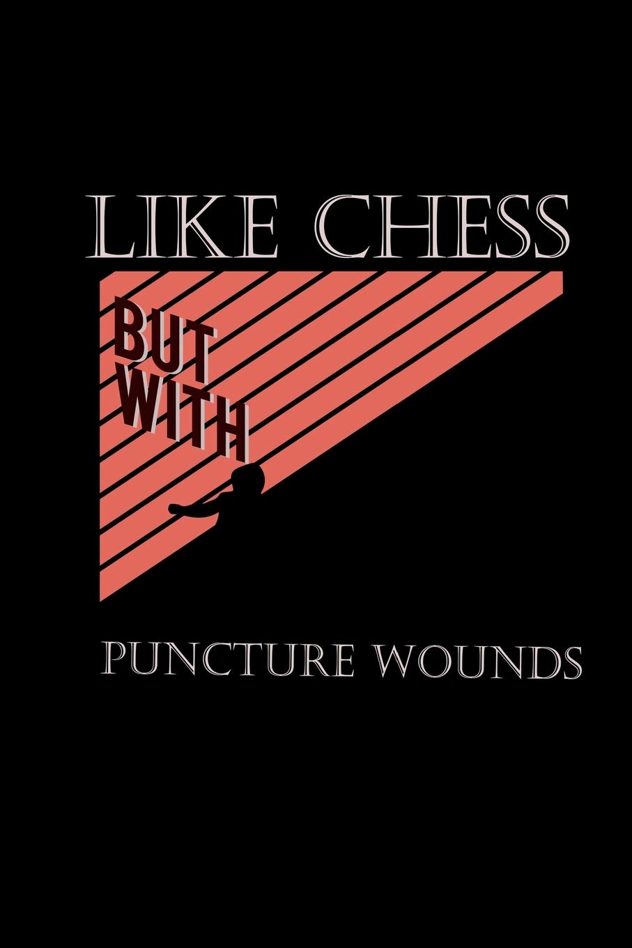 Like Chess But With Puncture Wounds: 110 Game Sheets - 660 Tic-Tac-Toe Blank Games | Soft Cover Book For Kids For Traveling & Summer Vacations | Mini ... X 22.86 Cm | Single Player | Funny Great Gift Books