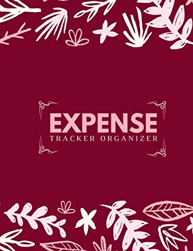 Expense Organizer: Journal to Keep Track Record of Income and Expense, Business Finance Spending Expenses Notebook, Budget and Purchase Tracker ... with 120 Pages. (Expense Management, Band 13) Business, Finance & Career