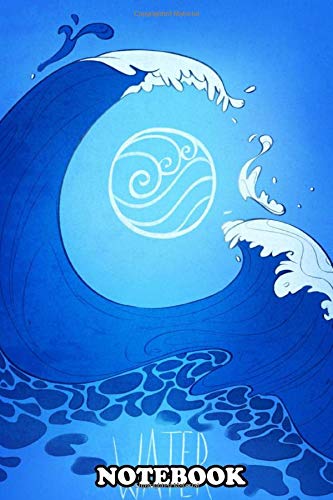 Notebook: Avatar Element Water , Journal for Writing, College Ruled Size 6" x 9", 110 Pages Books