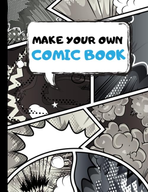 Make Your Own Comic Book: Draw Your Own Comics | 100 Variety Blank Comic Strip Pages | Art and Drawing for Kids | Sky Blue Manga