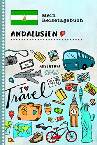 Andalusien Reisetagebuch: Kinder Reise Aktivitätsbuch zum Ausfüllen, Eintragen, Malen, Einkleben A5 - Ferien unterwegs Tagebuch zum Selberschreiben - Urlaubstagebuch Journal für Mädchen, Jungen Non-fiction