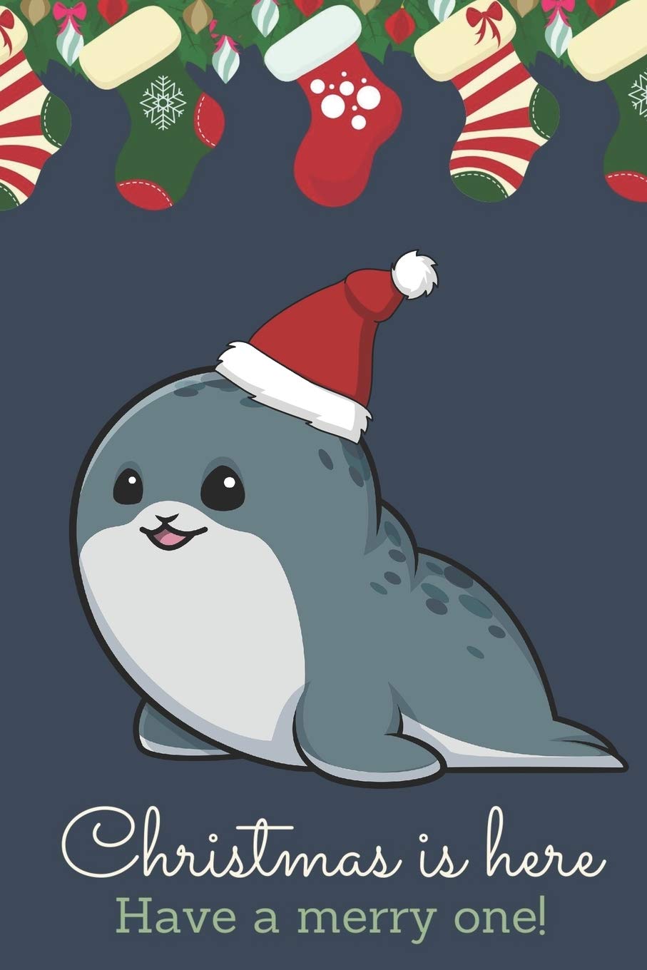 Christmas Is Here Have A Merry One: Festive Kawaii Chibi Ocean Seal Dressed Up Like Santa with a Red White Hat. Holiday Stockings and Ornaments ... Gift or Stocking Stuffer for Christmas. Hobbies & Crafts