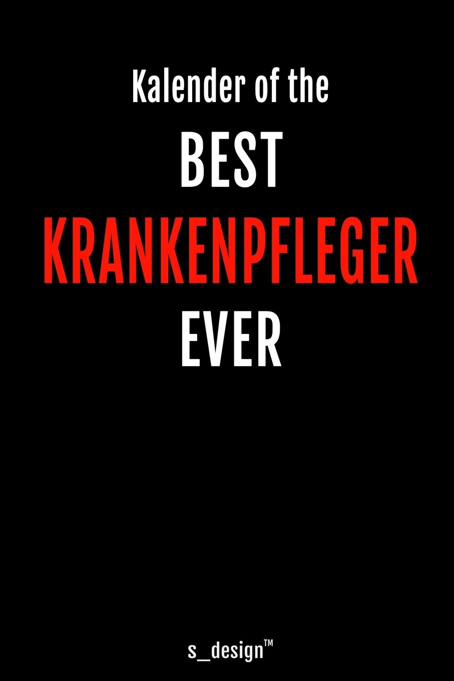 Kalender für Krankenpfleger: Immerwährender Kalender / 365 Tage Tagebuch / Journal für Notizen, Planung / Planungen / Planer, Erinnerungen, Sprüche Foreign Languages ​​& Dictionaries