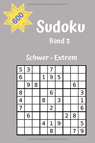 Sudoku – 600 Rätsel schwer - extrem: Das große Rätselbuch für Fortgeschrittene und Profis Band 3 Leisure & Fun